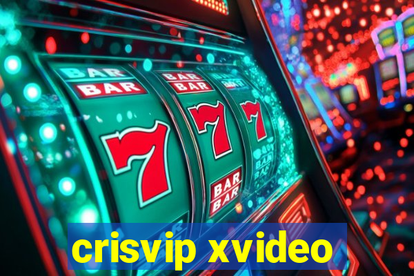 crisvip xvideo